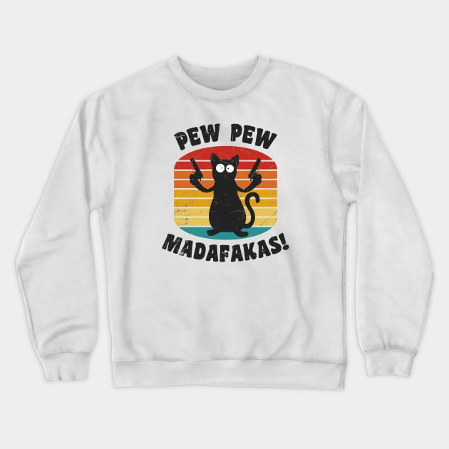 Pew Pew Madafakas Shooting Cool Cat Funny Crewneck Sweatshirt by Cosmic Art